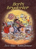Berts bryderier; Sören Olsson, Anders Jacobsson; 1995