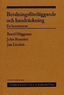 Betalningsföreläggande och handräckning : en kommentar; Bertil Häggman; 1999
