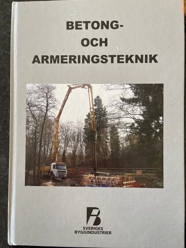 Betong- och armeringsteknik; Thomas Almgren, Lars Holmgren, Magnus Sköld; 2009