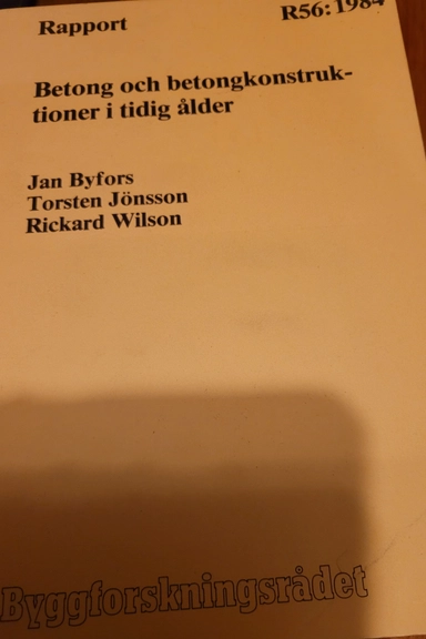 Betong och betongkonstruktioner i tidig ålder; Jan Byfors; 1984
