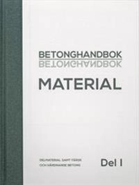 Betonghandbok : material - delmaterial samt färsk och hårdnande betong. D. 1
