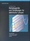 Betriebsgeräte und Schaltungen für elektrische Lampen: Vorschaltgeräte, Tra; Carl Heinz Sturm; 1992