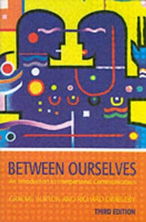 Between ourselves : an introduction to interpersonal communication