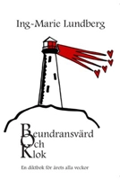 Beundransvärd och klok; Ing-Marie Lundberg; 2007