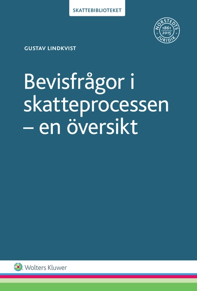 Bevisfrågor i skatteprocessen : en översikt