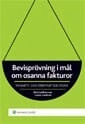 Bevisprövning i mål om osanna fakturor  : en skatte- och straffrättslig studie