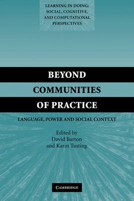 Beyond communities of practice : language, power, and social context