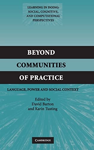 Beyond communities of practice : language, power, and social context