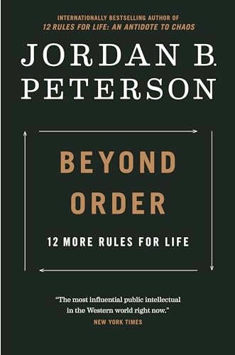 Beyond order : 12 more rules for life