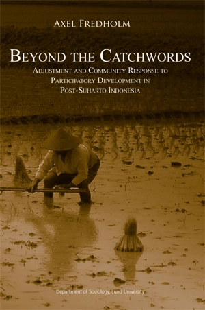Beyond the Catchwords Adjustment and Community Response to Participatory Development in Post-Suharto Indonesia
