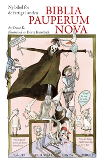 Biblia pauperum nova : ny bibel för de fattiga i anden; Oscar K.; 2015