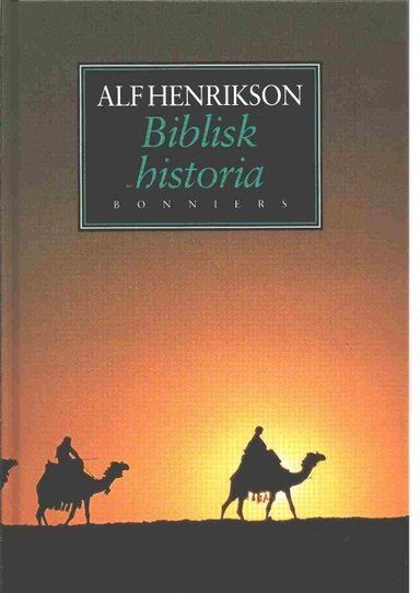 Biblisk historia : ett referat; Alf Henrikson; 1992