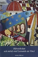 Bifrostskolan och mötet med Leonardo da Vinci; Birgitta Sohlman; 2002