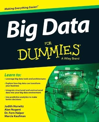 Big Data For Dummies; Judith Hurwitz, Marcia Kaufman, Fern Halper, Dan Kirsch; 2013