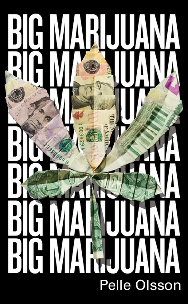 Big Marijuana; Pelle Olsson; 2015
