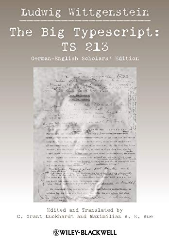 Big Typescript: TS 213, German English Scholars' Edition; Ludwig Wittgenstein, C. Grant Luckhardt, Maximilian Aue; 2012