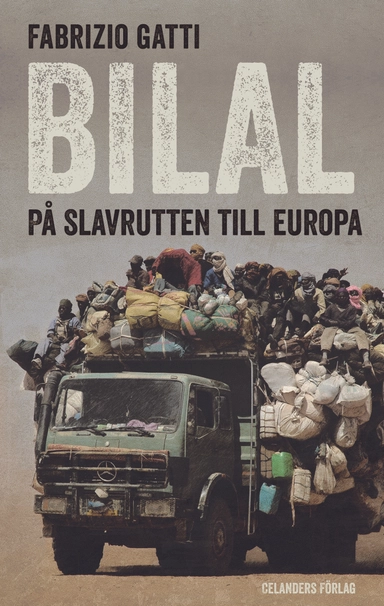 Bilal : på slavrutten till Europa; Fabrizio Gatti; 2013