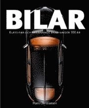 Bilar : klassiska och spännande bilar under 100 år; Hans Christiansen; 2010