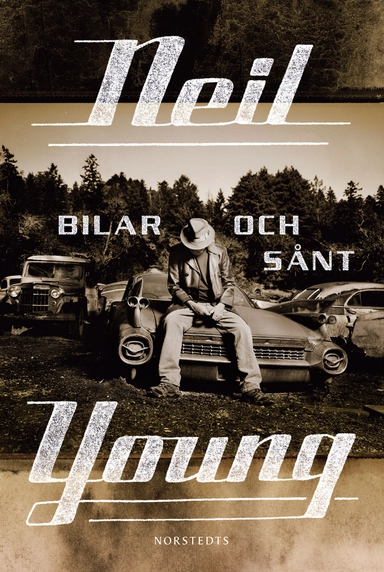 Bilar och sånt; Neil Young; 2015