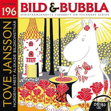 Bild & Bubbla. 196; Fredrik Strömberg, Tove Jansson, Josefin Svenske, Stefan Westrin, Elisa Rossholm, Öyvind Holen, Nicolas Krizan, Ingemar Unge, Cristel Kaa Hedberg, Lotten Peterson, Malin Karlsson, Nicklas Johansson, Thomas Karlsson, Stef Gaines, Martina Strolz; 2013