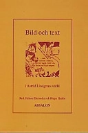 Bild och text i Astrid Lindgrens världVolym 13 av Absalon (Lund), ISSN 1102-5522Volym 13 av Studies in Mediterranean Archaeology and Literature