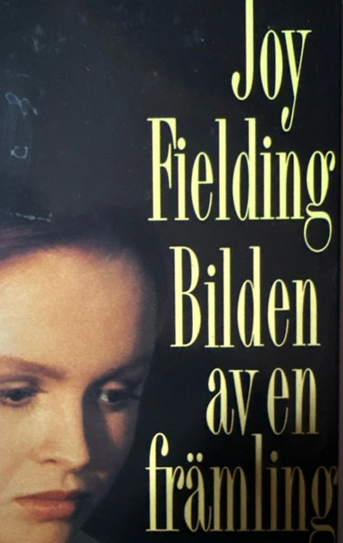 Bilden av en främling; Joy Fielding; 1992