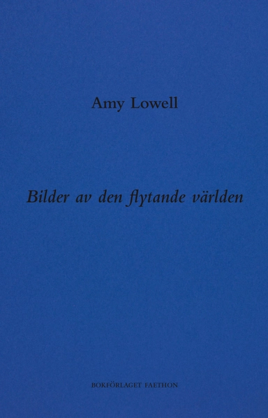 Bilder av den flytande världen; Amy Lowell; 2021