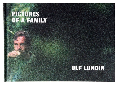 Bilder av en Familj / Pictures of a Family; Ulf Lundin; 2024