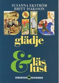 Bildglädje och läslust; Susanna Ekström; 1997