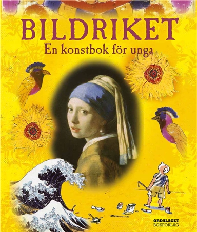 Bildriket : en konstbok för unga; Rosie Dickins; 2015