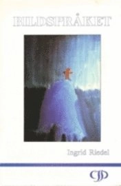 Bildspråket i terapi, konst och religion; Ingrid Riedel; 1993