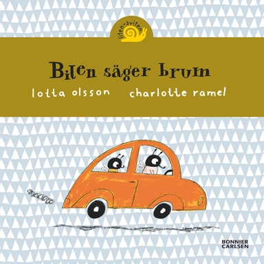 Bilen säger brum; Lotta Olsson, Charlotte Ramel; 2014