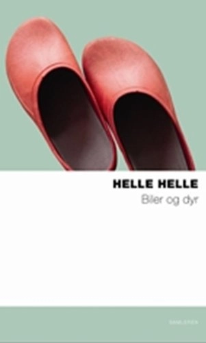 Biler og dyr : noveller; Helle Helle; 2009
