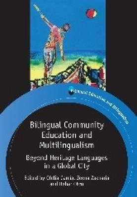 Bilingual community education and multilingualism : beyond heritage languages in a global city