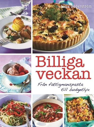 Billiga veckan : från fattigmanspasta till budgetlyx; Lena Söderström; 2010