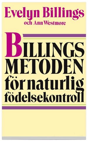 Billingsmetoden för naturlig födelsekontroll; Evelyn Billings, Ann Westmore; 2002