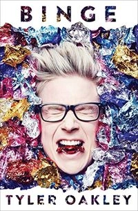 Binge; Tyler Oakley; 2015