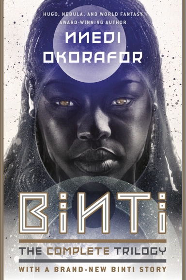 Binti: The Complete Trilogy; Nnedi Okorafor; 2020