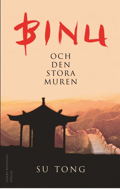 Binu och den stora muren; Tong Su; 2008