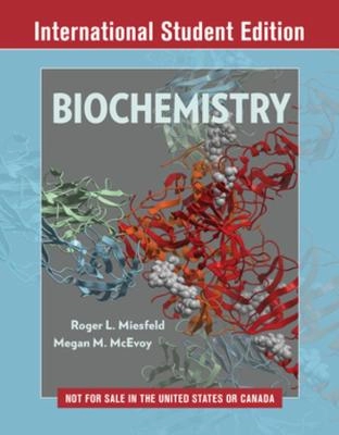 Biochemistry; Roger L. Miesfeld; 2017
