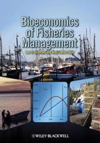 Bioeconomics of Fisheries Management; Lee G. Anderson, Juan Carlos Seijo; 2010