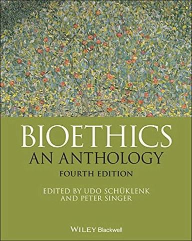 Bioethics : an anthology