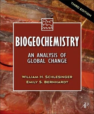 Biogeochemistry : an analysis of global change; William H. Schlesinger; 2013
