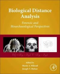 Biological Distance Analysis; Marin A Pilloud, Joseph T Hefner, Marin A Pilloud; 2016