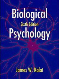 Biological Psychology; Kalat James W.; 1997