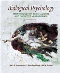 Biological psychology : an introduction to behavioral and cognitive neuroscience