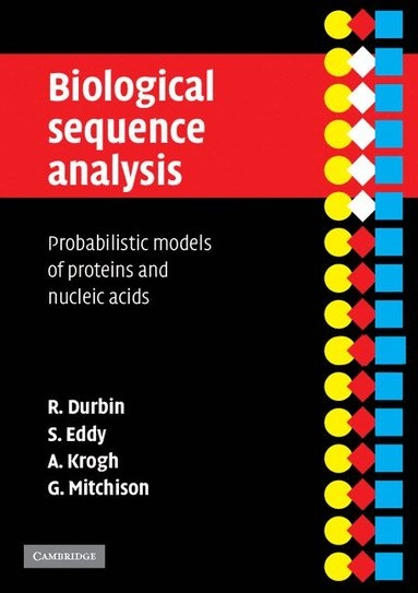 Biological sequence analysis : probabilistic models of proteins and nucleic acids; Richard Durbin; 1998