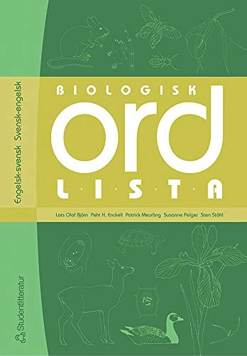 Biologisk ordlista : engelsk-svensk, svensk-engelsk; Lars Olof Björn, Pehr H Enckell, Patrick Meurling, Susanne Pelger, Sten Ståhl; 2005