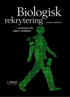 Biologisk rekrytering - så rekryterar du säljare i världsklass