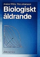 Biologiskt åldrande; Anders Wikby, Boo Johansson; 1998